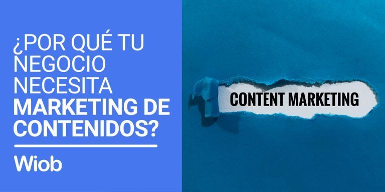 ¿Por qué tu negocio necesita Marketing de Contenidos?